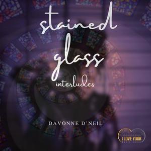 Stained Glass: Interludes