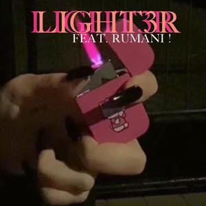 Light3er (feat. rumani !) [Explicit]