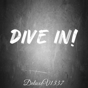 DIVE IN!