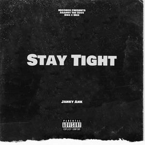 Stay Tight (Explicit)