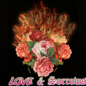 Love & Sorrows (Explicit)