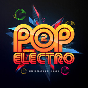 Pop Goes The Electro 2