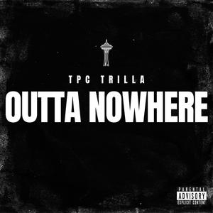 Outta Nowhere (Explicit)