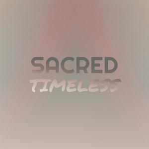 Sacred Timeless