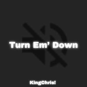 Turn Em' Down (Shhh) (Explicit)