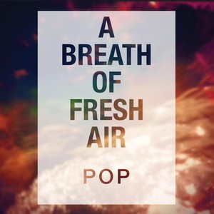 A Breath of Fresh Air Pop