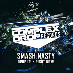 Drop It! / Right Now!