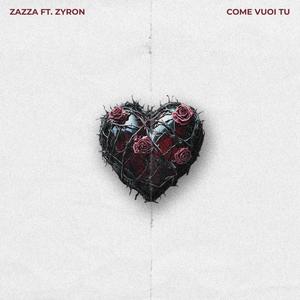 COME VUOI TU (feat. ZYRON)