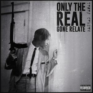 Only The Real Gone Relate (Explicit)