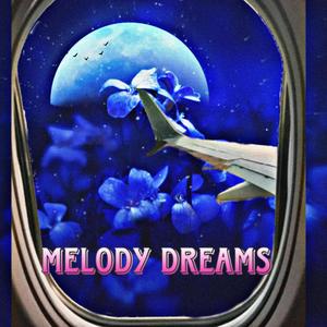 Melody Dreams (Explicit)