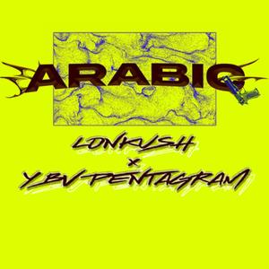 ARABIC (feat. YBV Pentagram) (Explicit)