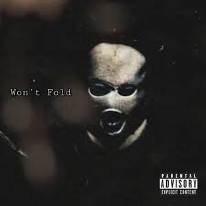 Won't Fold (feat. Deelo) (Explicit)