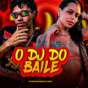 O Dj Do Baile (Explicit)