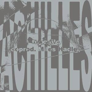 ACHILLES (feat. xofilo) (Explicit)