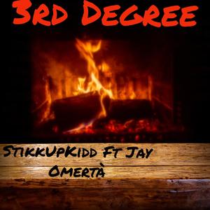3rd Degree (feat. StikkUpKidd) [Explicit]