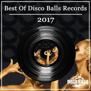 Best Of Disco Balls Records 2017