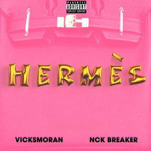 HERMÈS (feat. Nck Breaker) [Explicit]