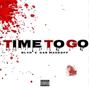 Time to Go(feat. Blvd) (Explicit)