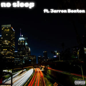 No Sleep (feat. Jarren Benton) [Explicit]