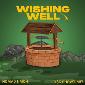 Wishing Well (feat. Y$K Showtime!) [Explicit]