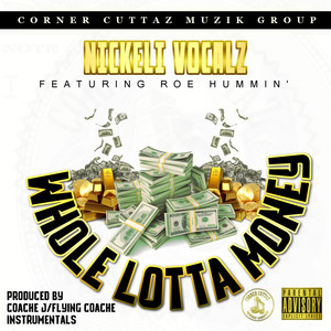 Whole Lotta Money(feat. Roe Hummin') (Explicit)