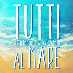 Tutti al mare (Italian Radio Edit)