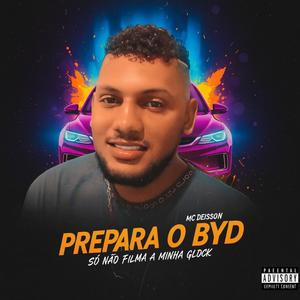 Mc Deisson - Prepara o BYD (Só não filma a minha glock) (Explicit)