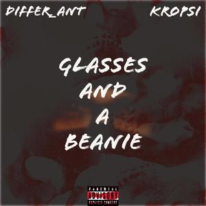 Glasses And A Beanie (feat. KROPSI) (Explicit)