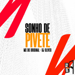 Mc DK Original - Sonho De Pivete