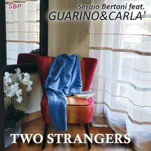 TWO STRANGERS (feat. GUARINO&CARLA')