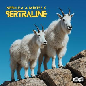 SERTRALINE (feat. MiKellX) (Explicit)