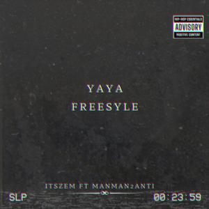 YAYA FREESTYLE (feat. manman2anti) [Explicit]