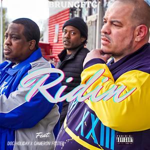 Ridin (feat. Doc Holiday & Cameron Foster) (Explicit)