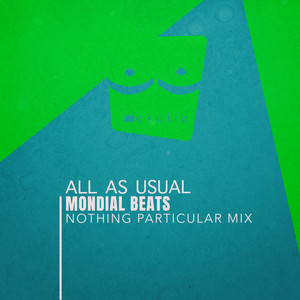 All as Usual (Nothing Particular Mix)