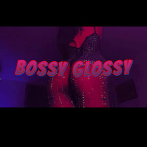 BOSSY GLOSSY