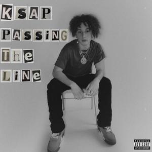 Passing The Line (Explicit)