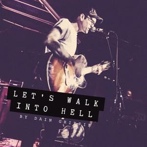 Let's Walk Into Hell (Single)