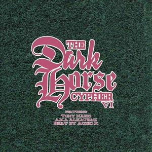 The Dark Horse Cypher VI (feat. Tony Nario) (Explicit)