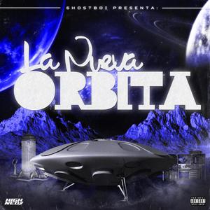 La Nueva Órbita (The Mixtape) [Explicit]