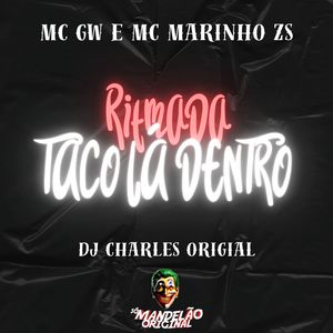 Ritmada Taco Lá Dentro (Explicit)