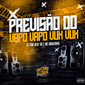 Previsão do Vapo Vapo Vuk Vuk (Explicit)