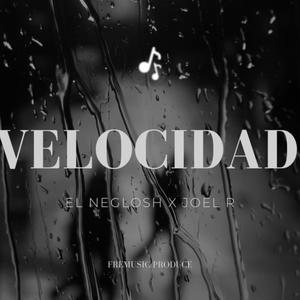 Velocidad (feat. Joel R)