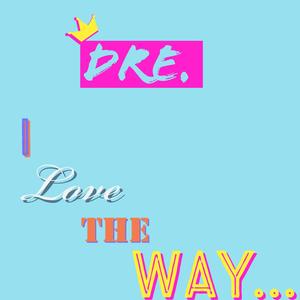I Love the Way...(feat. Efue)