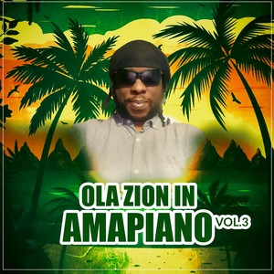 Ola Zion in Amapiano, Vol. 3