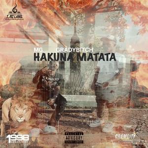 HAKUNA MATATA-MG&GRADY*****