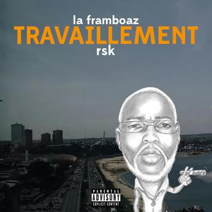 TRAVAILLEMENT (feat. RSK) (Explicit)