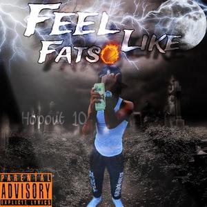 Feel Like Fatso (Explicit)