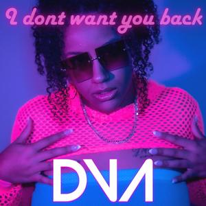 I Don't Want You Back