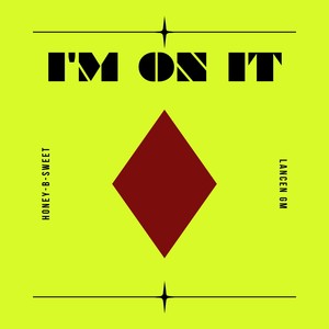 Lancen Gm - I'm on it (Explicit)
