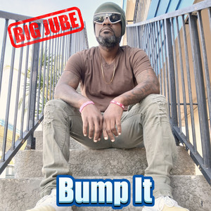 Bump It (Explicit)